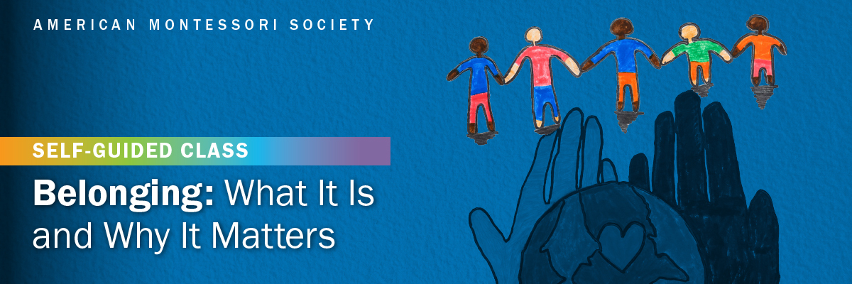 Belonging: What It Is and Why It Matters